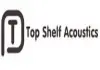 Top Shelf Acoustics, LLC