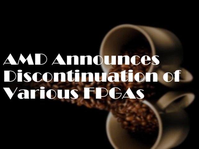 AMD Announces Discontinuation of Various FPGAs
